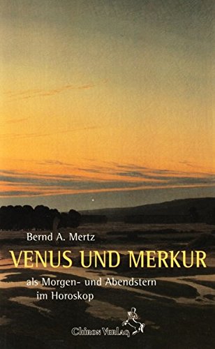 Venus und Merkur: Als Morgen- und Abendstern im Horoskop